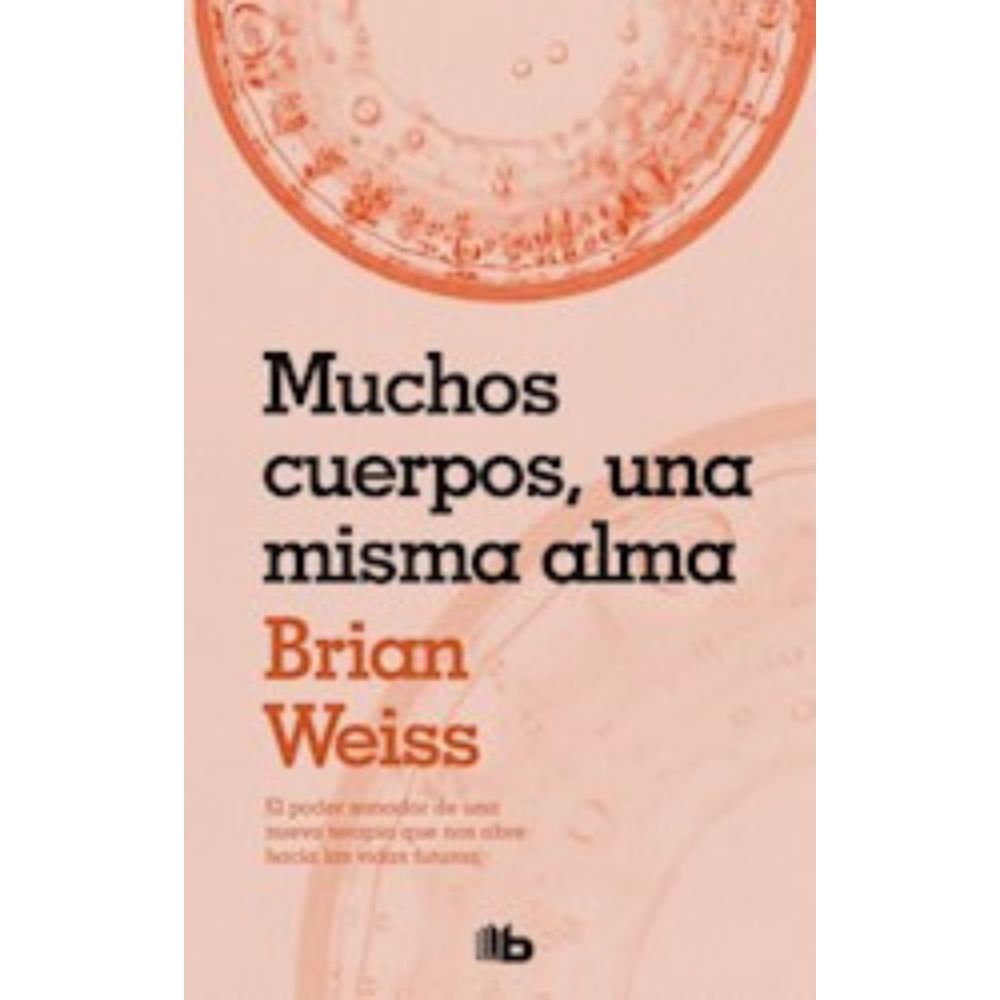 MUCHOS CUERPOS UNA MISMA ALMA - BRIAN WEISS - POCKET
