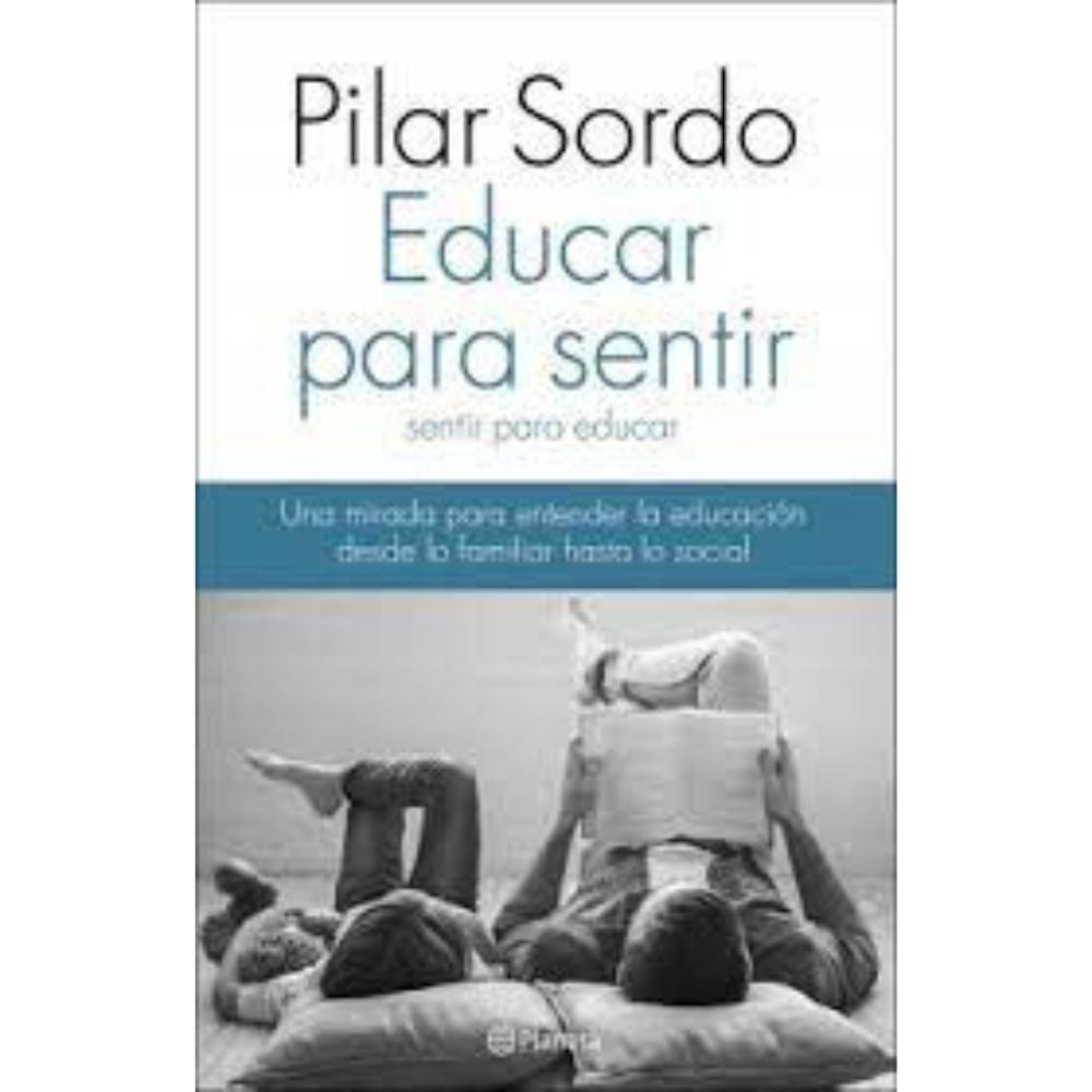 EDUCAR PARA SENTIR, SENTIR PARA EDUCAR - PILAR SORDO