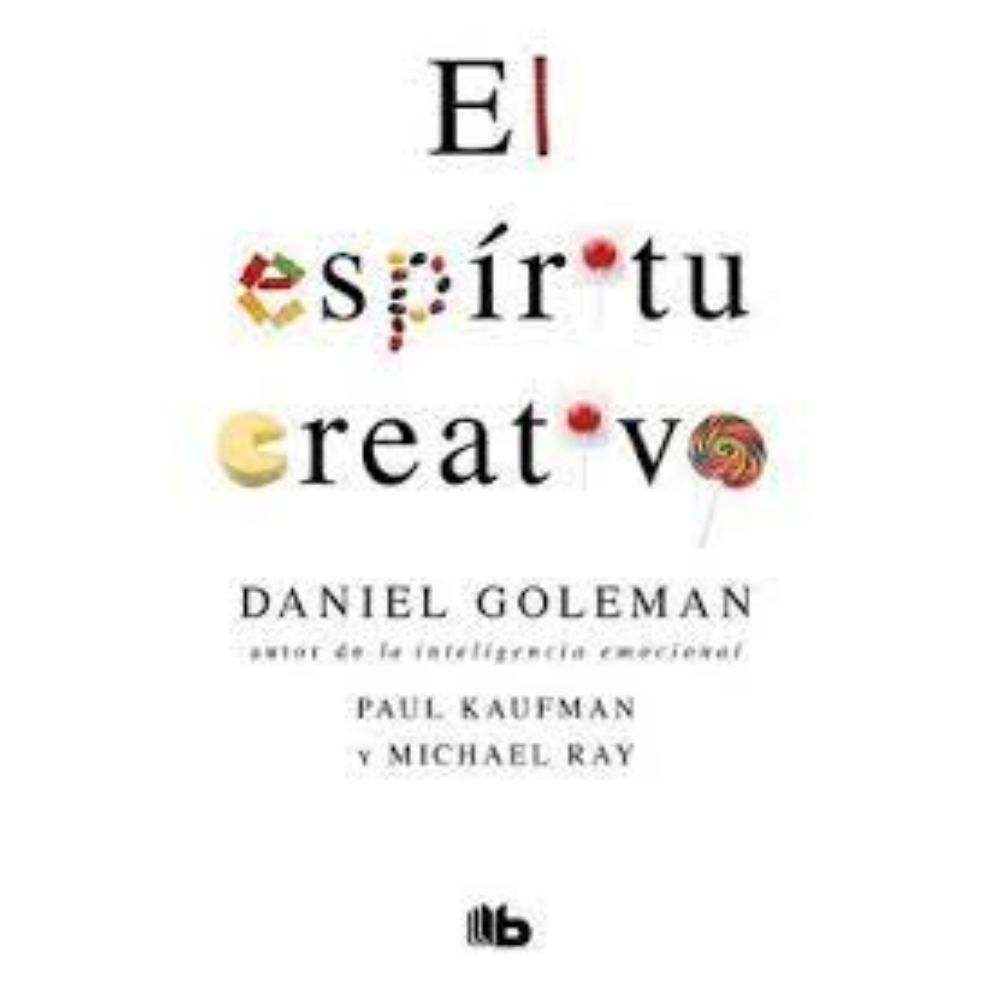 EL ESPIRITU CREATIVO - DANIEL GOLEMAN - PAUL KAUFMAN - MICHAEL RAY