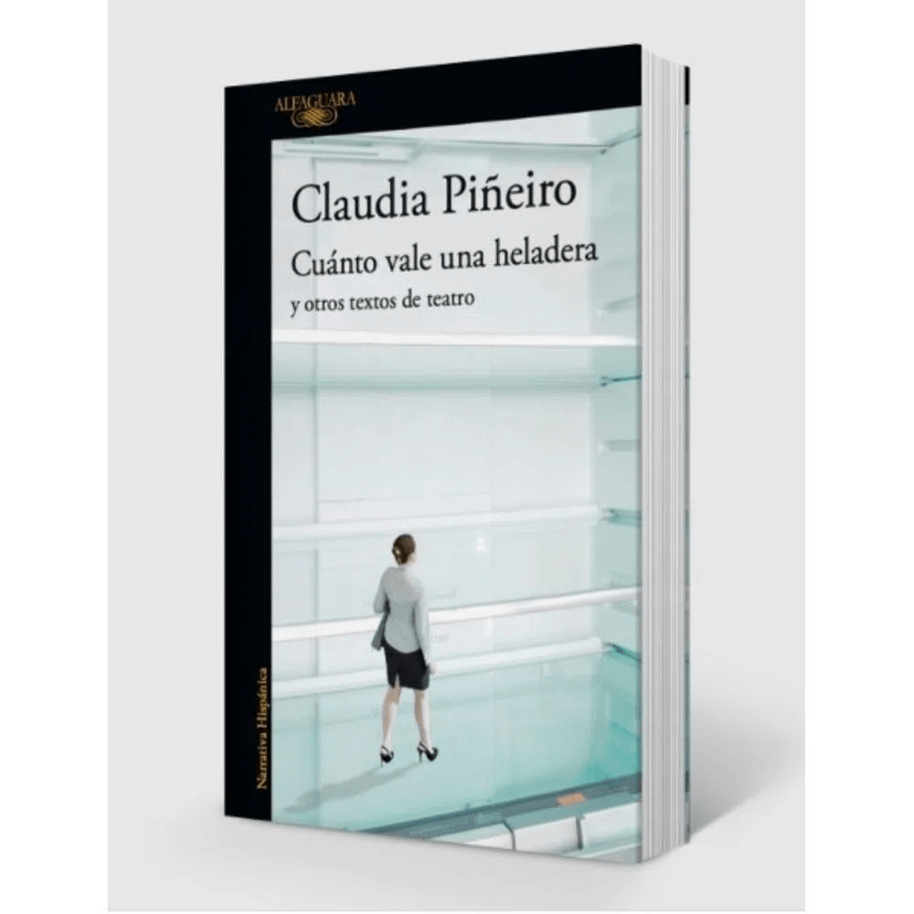CUÁNTO VALE UNA HELADERA - CLAUDIA PIÑEIRO