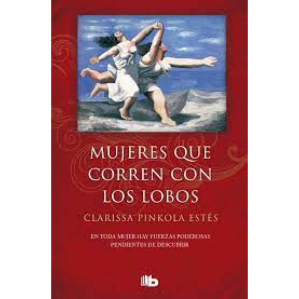 MUJERES QUE CORREN CON LOS LOBOS - ESTES CLARISSA PINKOLA - POCKET