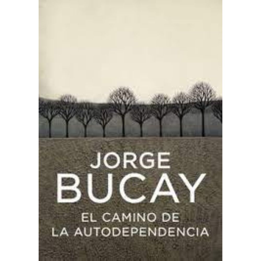 EL CAMINO DE LA AUTODEPENDENCIA - JORGE BUCAY - POCKET