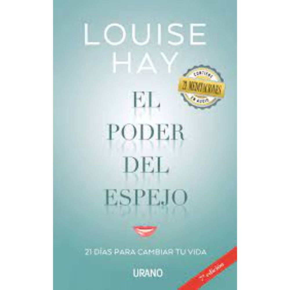 EL PODER DEL ESPEJO - 21 DIAS PARA CAMBIAR TU VIDA - LOUISE L. HAY