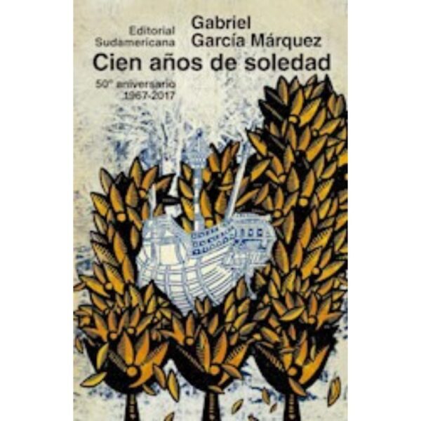 CIEN AÑOS DE SOLEDAD (50 ANIVERSARIO) - GABRIEL GARCIA MARQUEZ