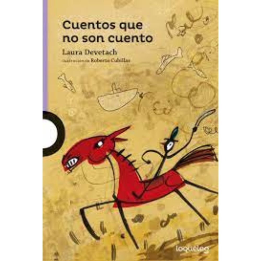 CUENTOS QUE NO SON CUENTO - LOQUELEO MORADA - LAURA DEVETACH