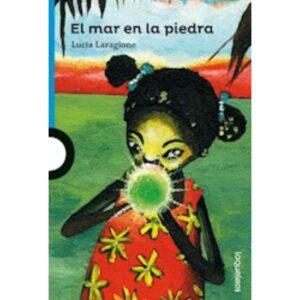 EL MAR EN LA PIEDRA - LOQUELEO AZUL - LUCIA LARAGIONE