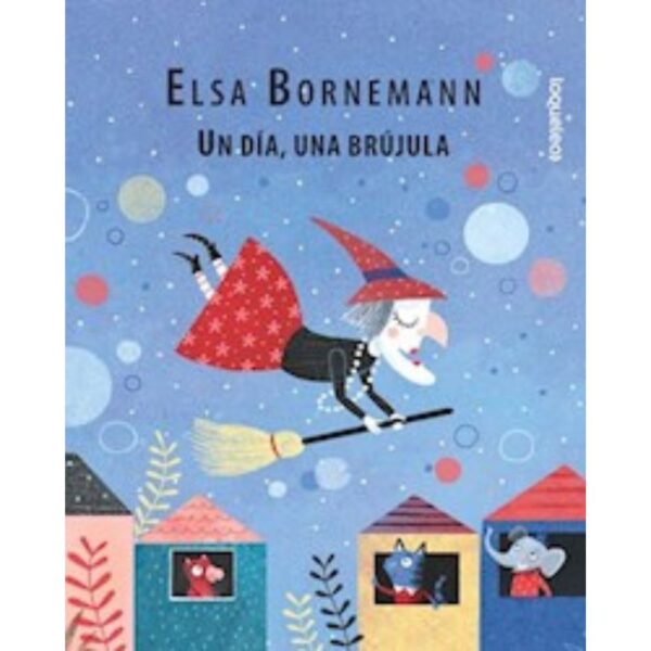 UN DIA, UNA BRUJULA - ELSA BORNEMANN
