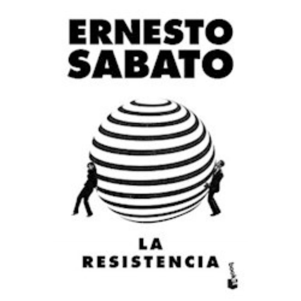LA RESISTENCIA - ERNESTO SABATO - POCKET