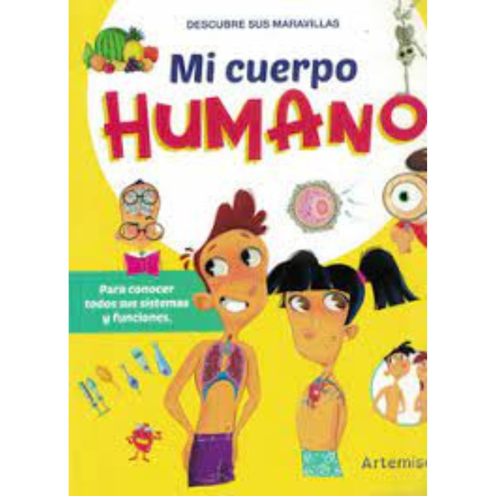 MI CUERPO HUMANO - PARA CONOCER TODOS SUS SISTEMAS Y FUNCION