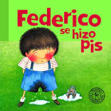 FEDERICO SE HIZO PIS - GRACIELA MONTES