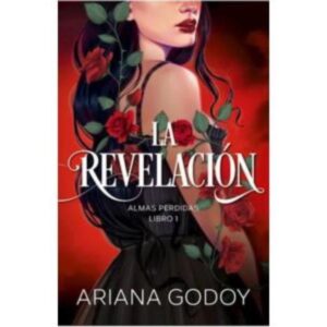 LA REVELACION - ALMAS PERDIDAS 1 - WATTPAD - ARIANA GODOY