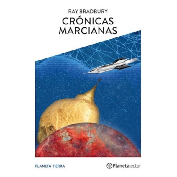 CRONICAS MARCIANAS - PLANETA TIERRA - RAY BRADBURY