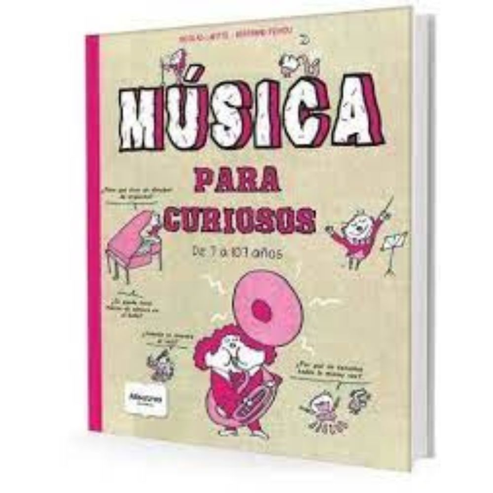 MUSICA PARA CURIOSOS - DE 7 A 107 AÑOS - NICOLAS LAFITTE