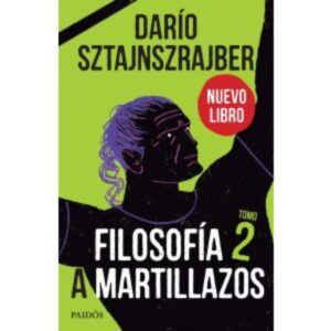 FILOSOFIA A MARTILLAZOS TOMO 2 - DARIO SZTAJNSRAJBER