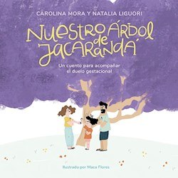 NUESTRO ARBOL DE JACARANDA - CAROLINA MORA