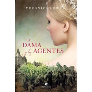 LA DAMA Y LOS AGENTES - VERONICA LOWRY