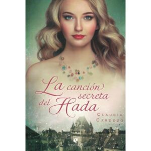 LA CANCION SECRETA DEL HADA - CLAUDIA CARDOZO