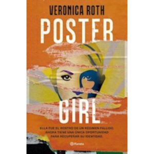 POSTER GIRL - VERONICA ROTH
