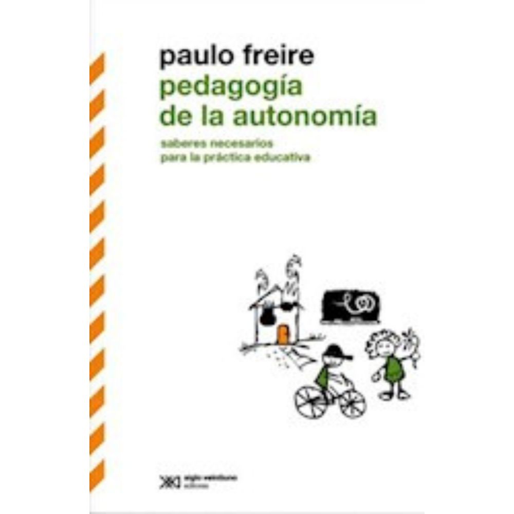 PEDAGOGIA DE LA AUTONOMIA - FREIRE, PAULO