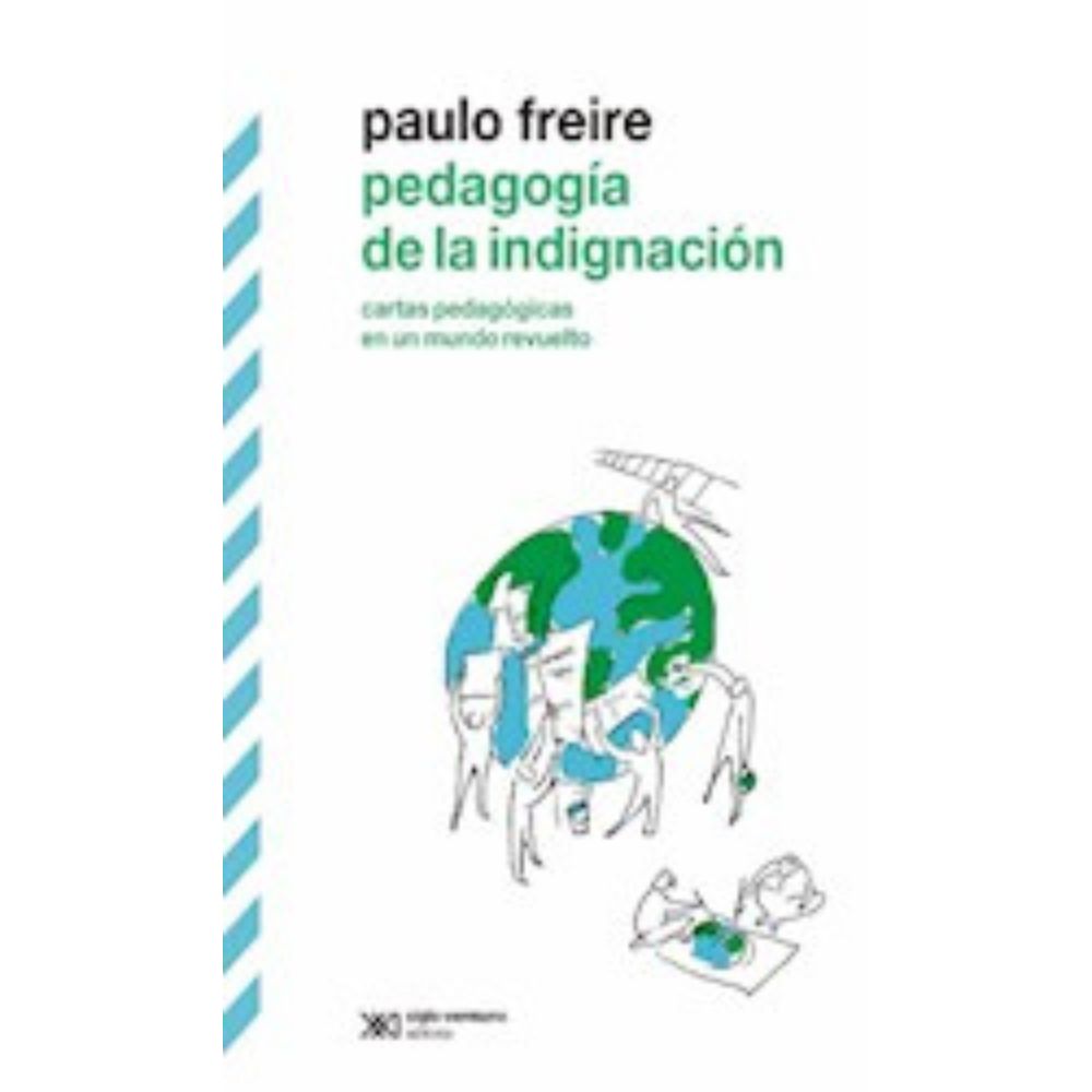 PEDAGOGIA DE LA INDIGNACIÓN - FREIRE, PAULO
