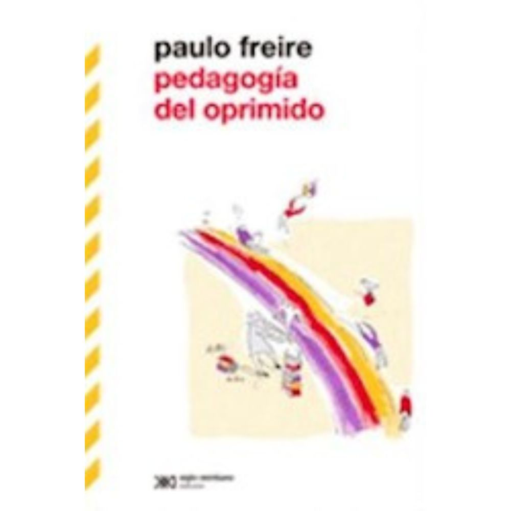 PEDAGOGIA DEL OPRIMIDO - FREIRE, PAULO