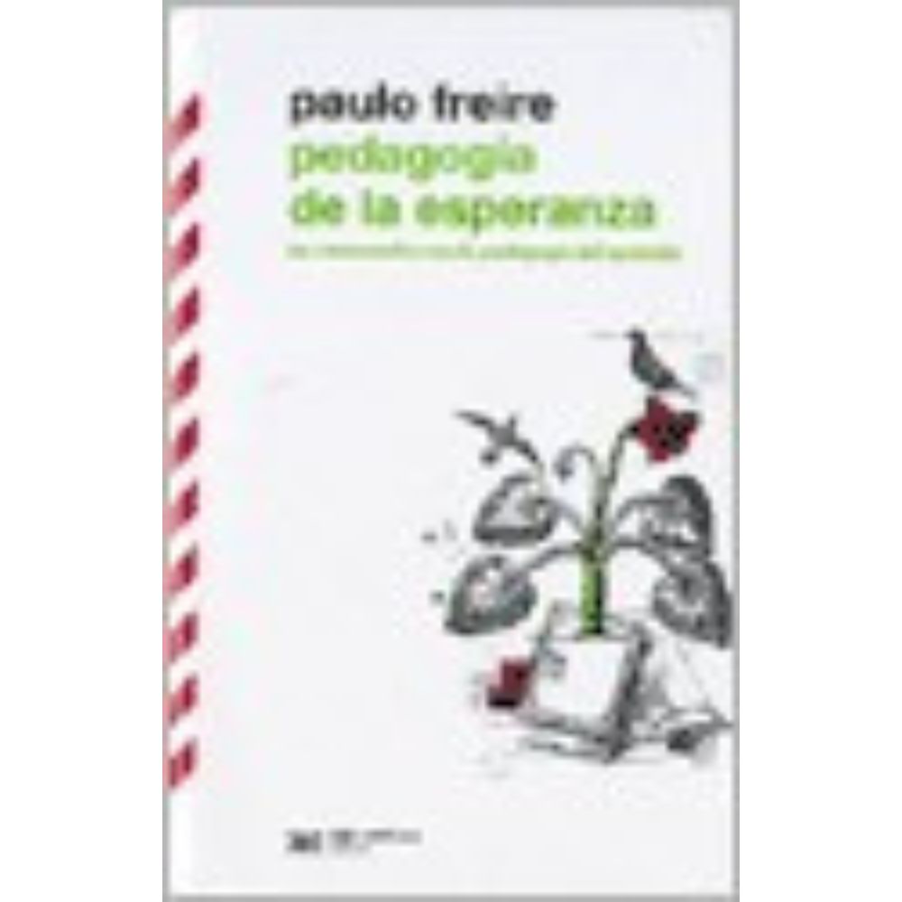 PEDAGOGIA DE LA ESPERANZA - FREIRE, PAULO