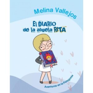 EL DIARIO DE LA ABUELA RITA - VALLEJOS, MELINA