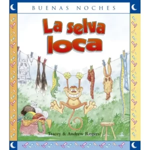 LA SELVA LOCA - (Col. Buenas Noches) - ROGERS, TRACEY.-