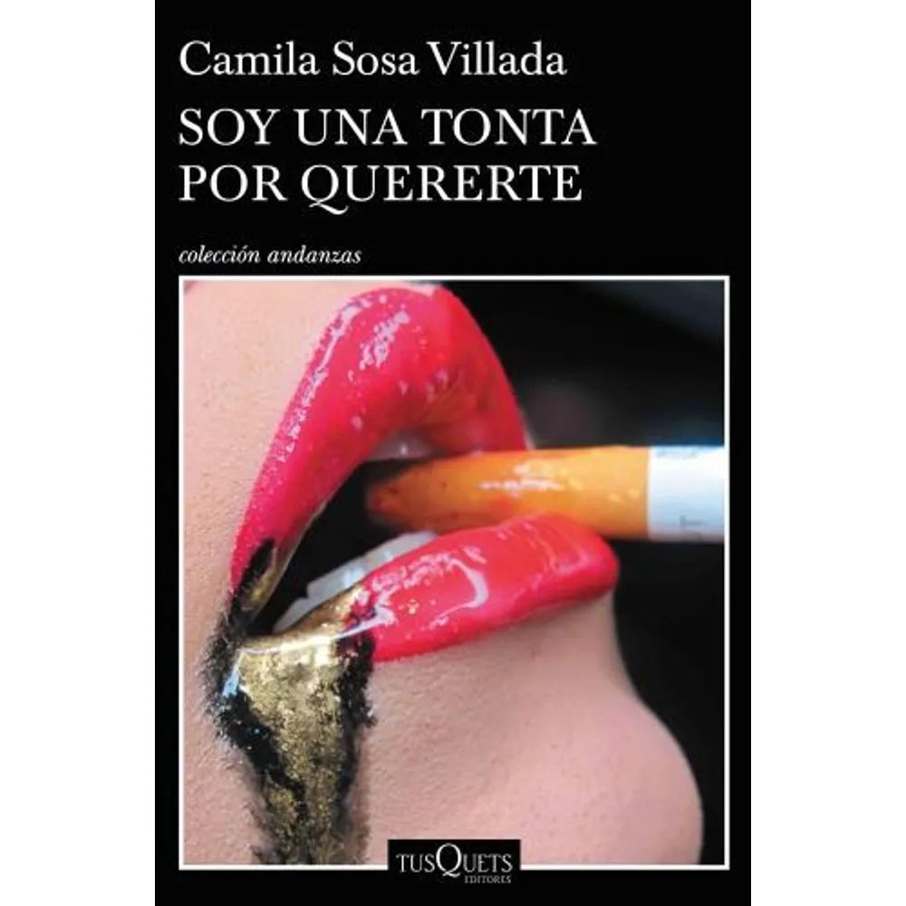 SOY UNA TONTA POR QUERERTE - CAMILA SOSA VILLADA.-