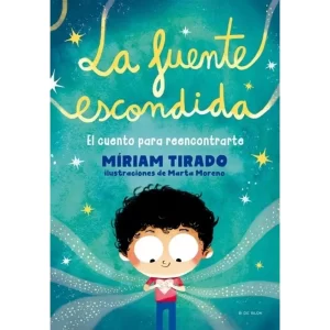 LA FUENTE ESCONDIDA - TIRADO, MIRIAM.-