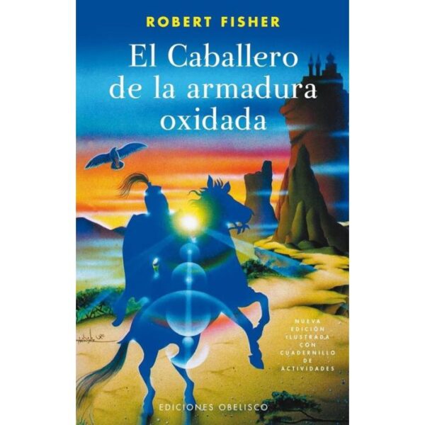 EL CABALLERO DE LA ARMADURA OXIDADA - ILUSTRADO  Fisher, Robert
