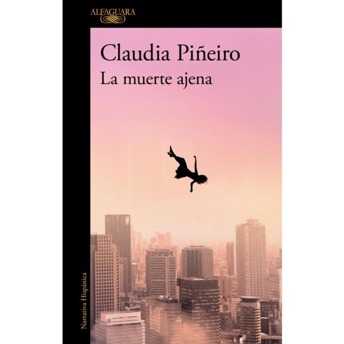 LA MUERTE AJENA - PIÑEIRO, CLAUDIA.-