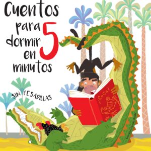 CUENTOS PARA DORMIR EN 5 MINUTOS SIN PESADILLAS - SILVIA SCHUJER