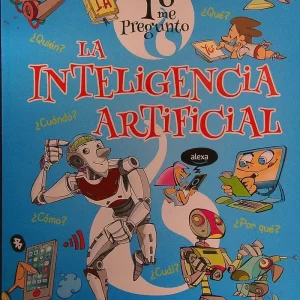 LA INTELIGENCIA ARTIFICIAL - YO ME PREGUNTO