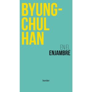 EN EL ENJAMBRE - HAN, BYUNG-CHUL