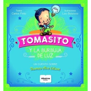 TOMASITO Y LA BURBUJA DE LUZ - PINTO, CARLOS.-
