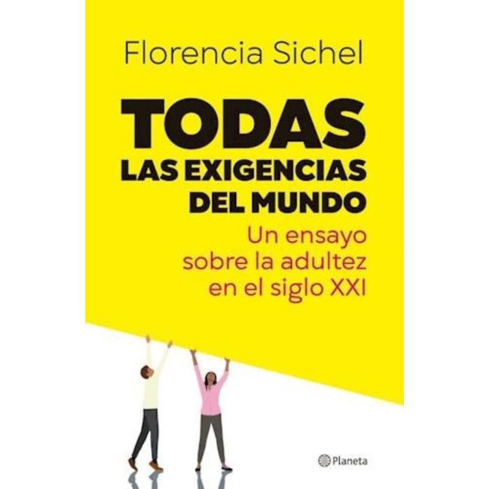 TODAS LAS EXIGENCIAS DEL MUNDO - Florencia Sichel.-
