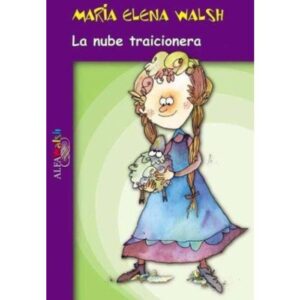 LA NUBE TRAICIONERA - MARÍA ELENA WALSH