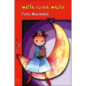 TUTU MARAMBA - MARÍA ELENA WALSH