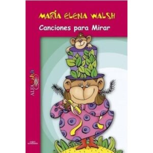 CANCIONES PARA MIRAR - MARÍA ELENA WALSH