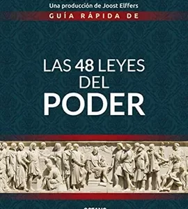 Guía Rápida de las 48 Leyes del Poder - Robert Greene.-