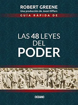 Guía Rápida de las 48 Leyes del Poder - Robert Greene.-
