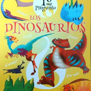 LIBRO LOS DINOSAURIOS - YO ME PREGUNTO
