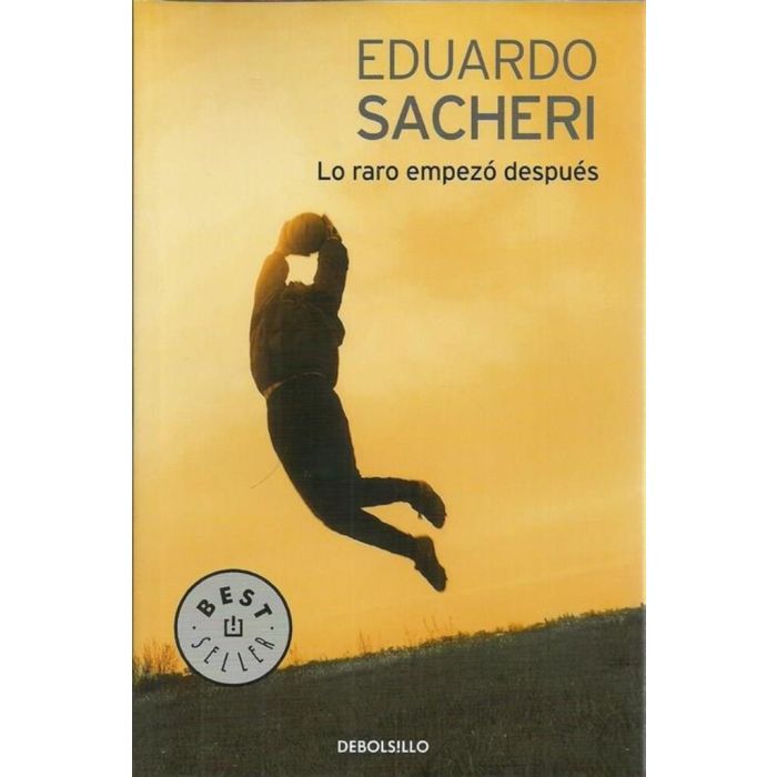 LO RARO EMPEZO DESPUES (B) - SACHERI, EDUARDO