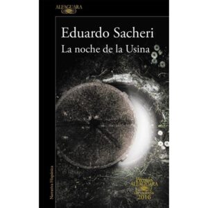 LA NOCHE DE LA USINA (B) - SACHERI, EDUARDO
