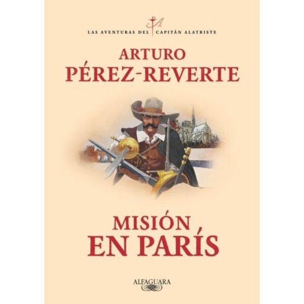 MISION EN PARIS - LAS AVENTURAS DEL CAPITAN ALATRISTE