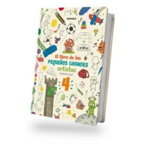 EL LIBRO DE LOS PEQUEÑOS GRANDES ARTISTAS T. 4 - SANZ, MARIANA