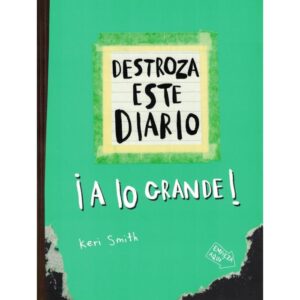 DESTROZA ESTE DIARIO A LO GRANDE - VERDE SMITH, KERI