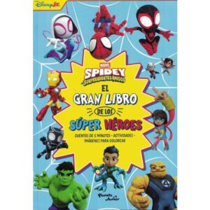 SPIDEY Y SUS SORPRENDENTES AMIGOS - EL GRAN LIBRO DE LOS SUPER HEROES MARVEL