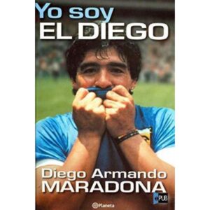 YO SOY EL DIEGO DE LA GENTE (B) - Maradona, Diego Armando